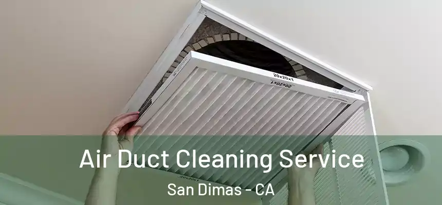  Air Duct Cleaning Service San Dimas - CA